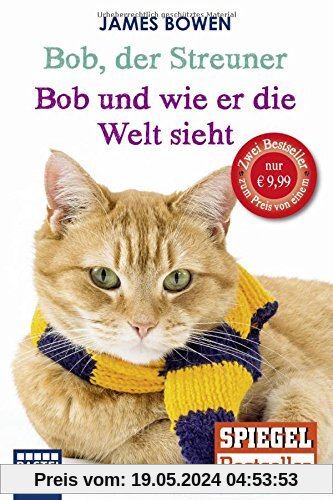 Bob, der Streuner / Bob und wie er die Welt sieht: Zwei Bestseller in einem Band: Die Katze, die mein Leben veränderte. Omnibus